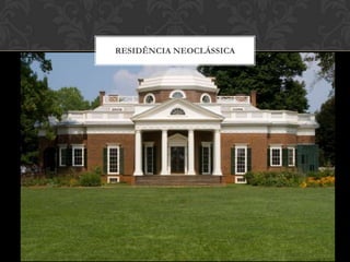 RESIDÊNCIA NEOCLÁSSICA
 