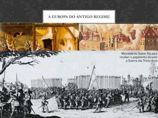A EUROPA DO ANTIGO REGIME
 