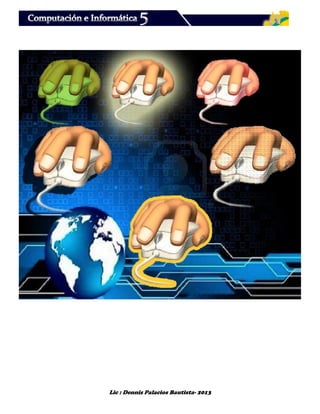 Lic : Dennis Palacios Bautista- 2013
 