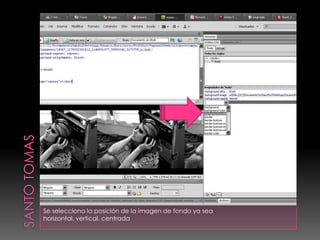 SANTO TOMASSe selecciona la posición de la imagen de fondo ya sea horizontal, vertical, centrada