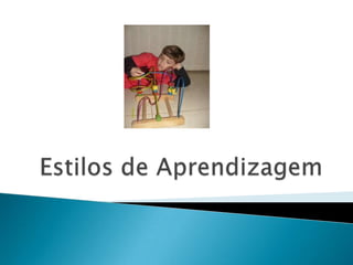 Estilos de Aprendizagem