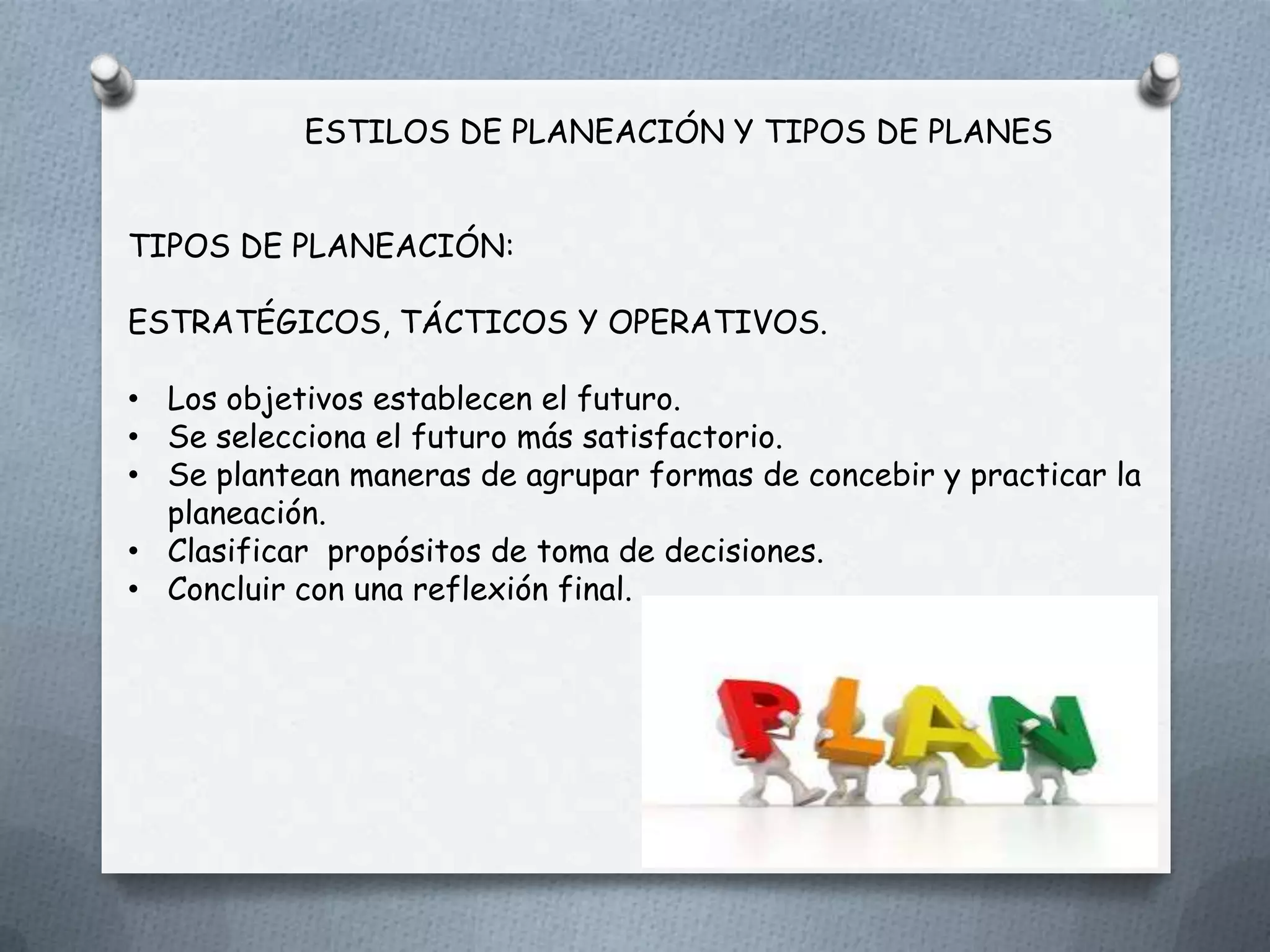 Estilos de planeación y tipos de planes | PPT