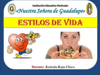 Docente: Katiuska Rojas Chuco