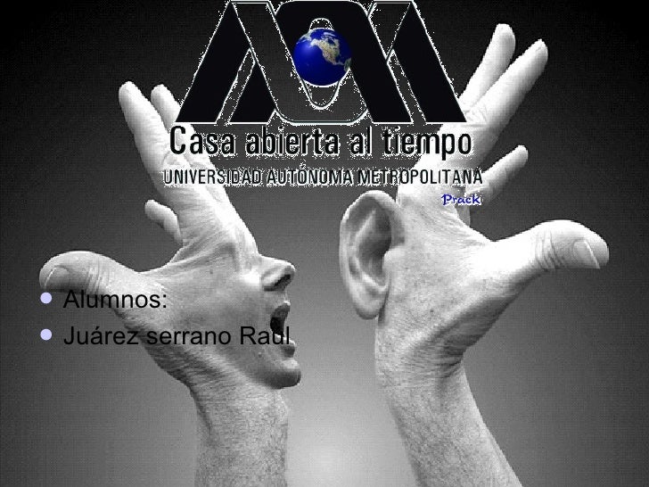    Alumnos:   Juárez serrano Raúl 