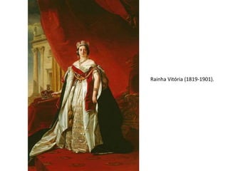 Rainha Vitória (1819-1901).
 
