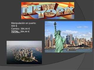 e
Manipulación en puerto:
500 $
Cambio: 384,44 €
TOTAL: 384,44 €
 