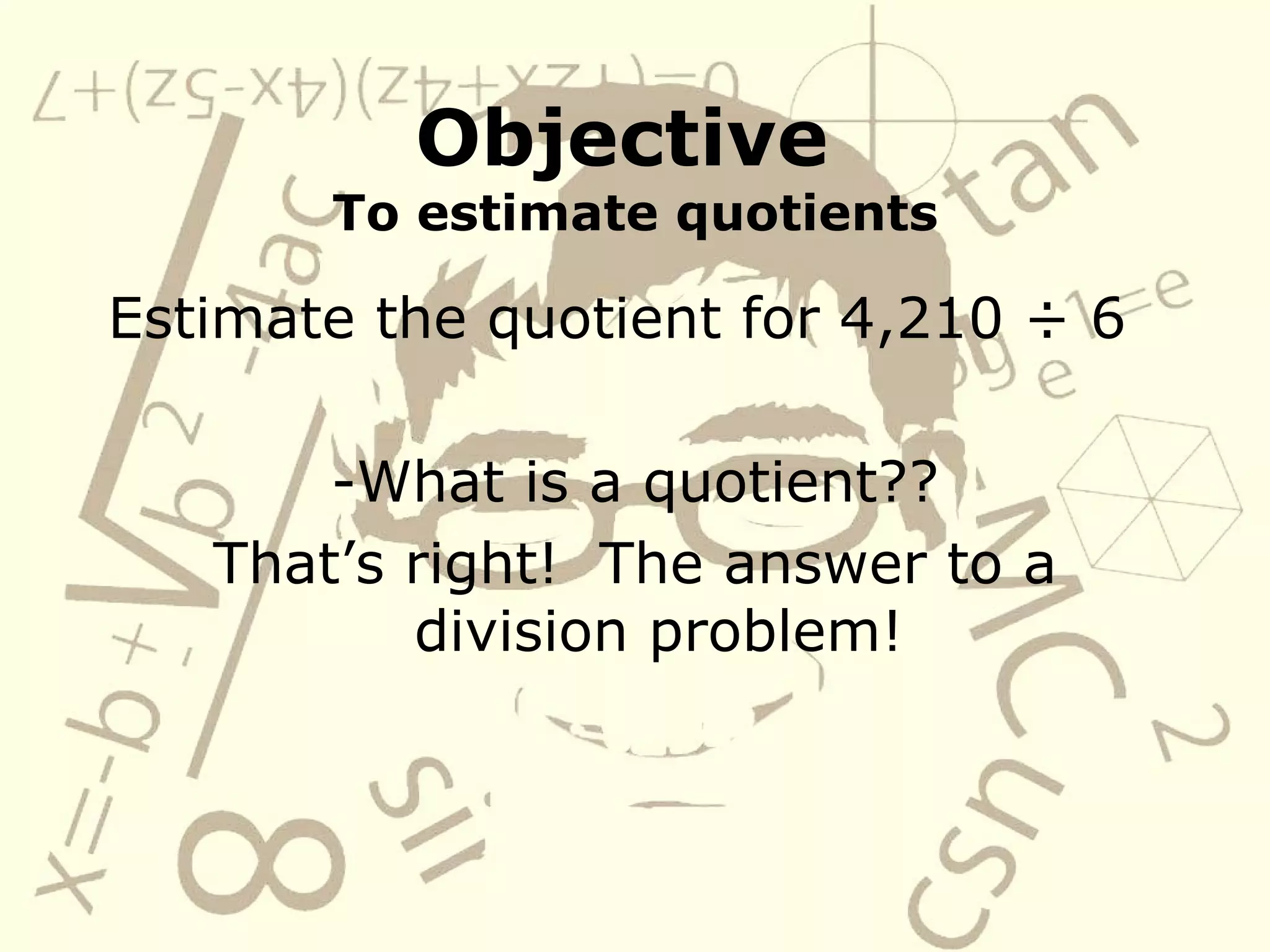 Estimate Quotients PPT Free Download estimate-quotients-ppt-free-download
