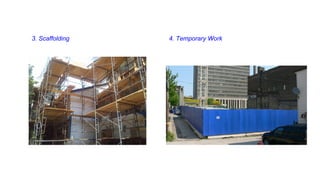 3. Scaffolding 4. Temporary Work
 