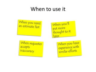 When to use it
 