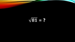 Estimating square root | PPTX