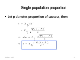Single population proportion
• Let p denotes proportion of success, then
October 6, 2023 67
 