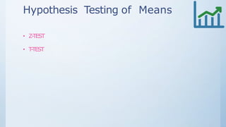 Hypothesis Testing of Means
• Z-TEST
• T-TEST
 