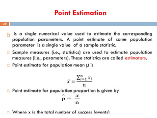 Point Estimation
15

n
=
p
x

 