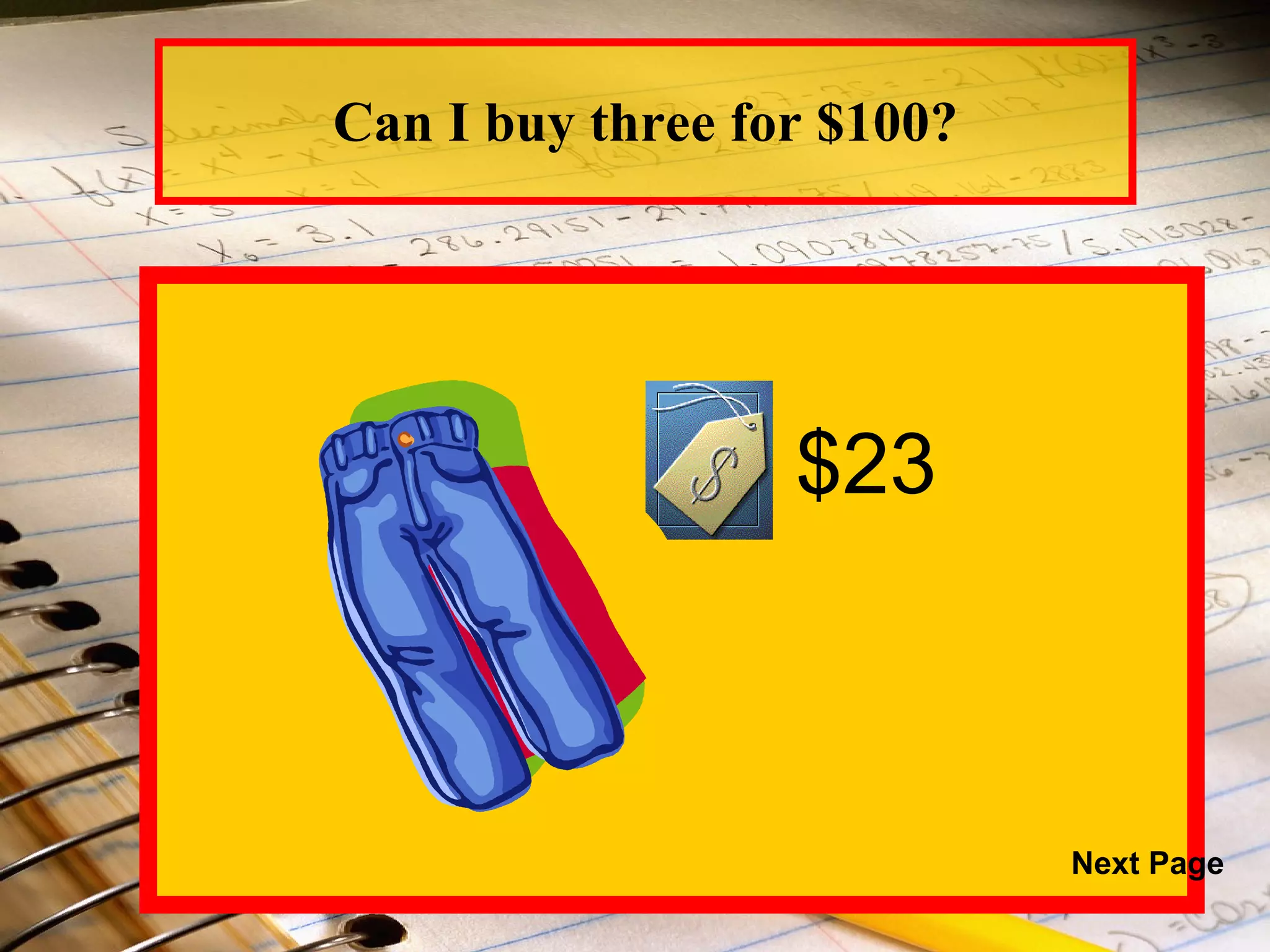 Can I buy three for $100? $23 Next Page 