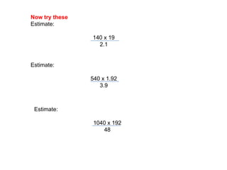Turn all the remaining digits to zero Answer2684 to 2 significant figures is 2700.