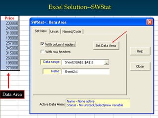 47Slide
Excel Solution--SWStat
Data Area
 