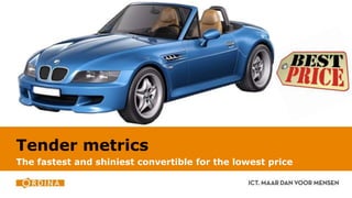 Tender metrics
The fastest and shiniest convertible for the lowest price
 