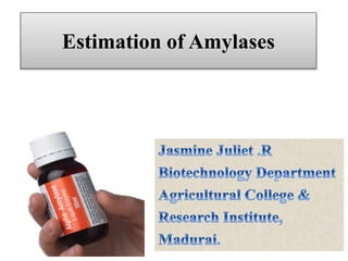 Estimation of Amylases
 