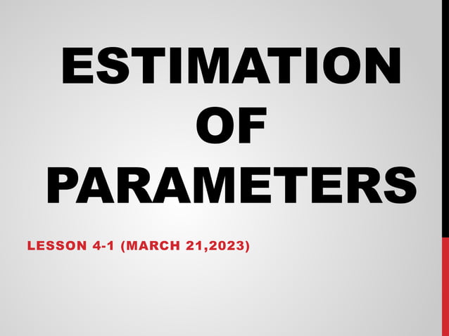 Estimation of parameters.pptx........... | PPTX