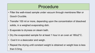 Total Solids Methods Estimation of total solids, total suspended solids and total dissolved ...