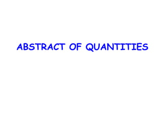 ABSTRACT OF QUANTITIES
 
