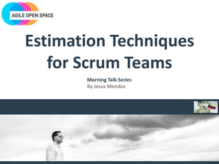 1Trust Charge
Development Process Evolution 2013 1All information contained herein is confidential and/or proprietary information of Seedbox Technologies Inc..
Any unauthorized use and/or any disclosure is strictly prohibited.
Estimation Techniques
for Scrum Teams
Morning Talk Series
By Jesus Mendez
 