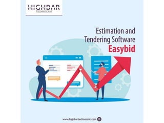 Estimation & Tendering Solution - Easybid By Highbar Technocrat.Ppt