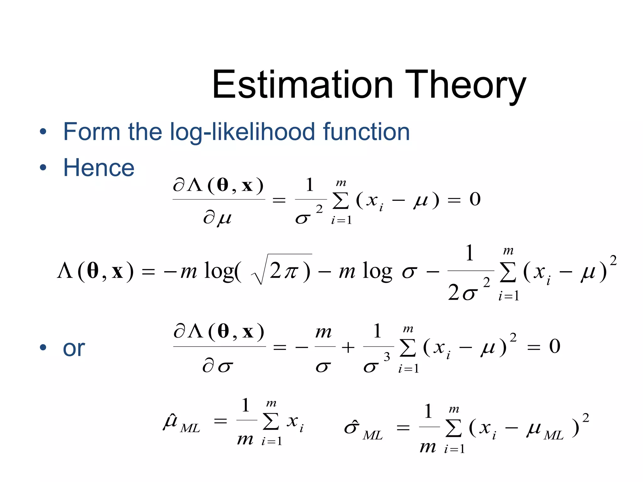 Estimation TheoryForm the log-likelihood functionHenceor 