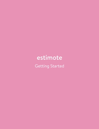 estimote 
Getting Started 
 