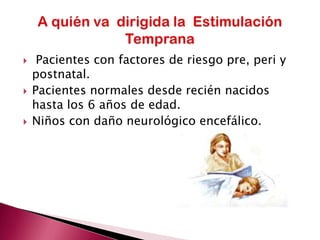 • Cada niño es diferentes•Parámetros de desarrollo del niño •No forzar al niño • Jugar con el niñoFactores importantes para lograr aprovechar los estímulos adecuados.