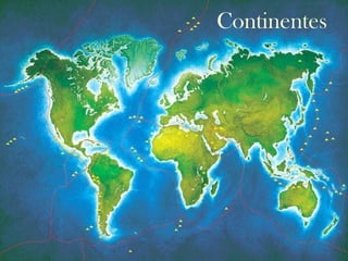 Continentes
 