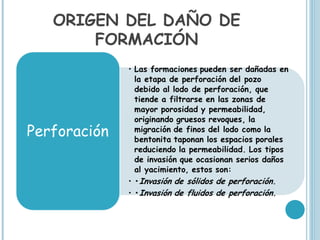 ORIGEN DEL DAÑO DE
    FORMACIÓN
 