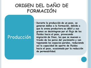 ORIGEN DEL DAÑO DE
    FORMACIÓN
 