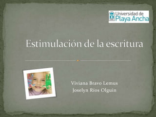 Viviana Bravo Lemus
Joselyn Ríos Olguin
 