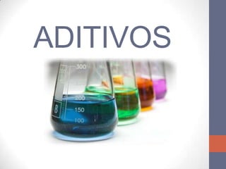 ADITIVOS
 