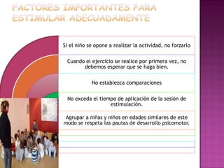 FACTORES IMPORTANTES PARA ESTIMULAR ADECUADAMENTE