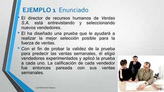 Ing. William león Velásquez
En la columna de los términos independientes
quedarán los valores de los coeficientes de la
ecuación de regresión.
Estimación de los coeficientes de
regresión. Método de Gauss-Jordan
 