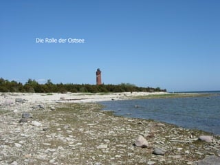 Die Rolle der Ostsee 