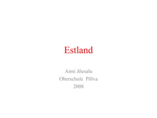 Estland Aimi Jõesalu Oberschule  Põlva 2008 