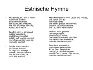 Estnische Hymne ,[object Object],[object Object],[object Object],[object Object]