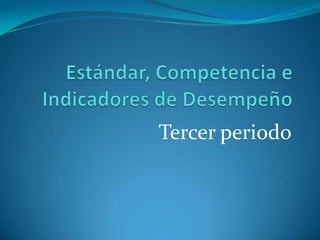 Tercer periodo
 