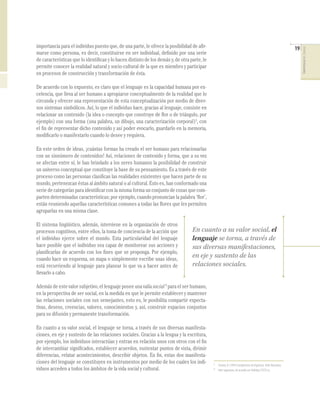 importancia para el individuo puesto que, de una parte, le ofrece la posibilidad de aﬁr-                                  ...