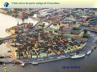 OLD TOWN Visão aérea da parte antiga de Estocolmo. 