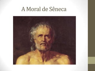 A Moral de Sêneca
 