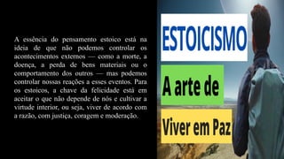 AULA DE FILOSOFIA - ESTOICISMO - 1ª SÉRIE | PPTX