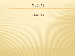 MUCHAS

Gracias
 