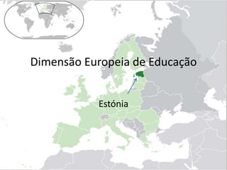 Dimensão Europeia de Educação Estónia 