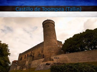 Castillo de Toompea (Tallin)
 