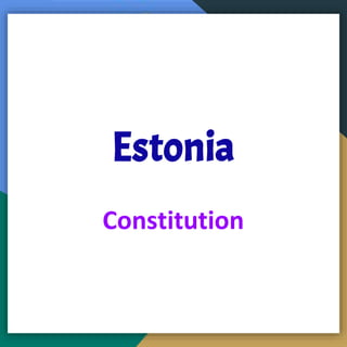 Estonia
Constitution
 