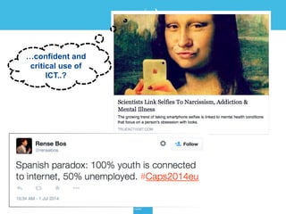 …confident and
critical use of
ICT..?
 